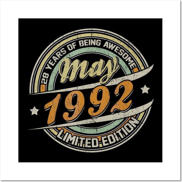 Born In MAY 1992 Limited Edition 28th Birthday Gifts Wall Art by teudasfemales